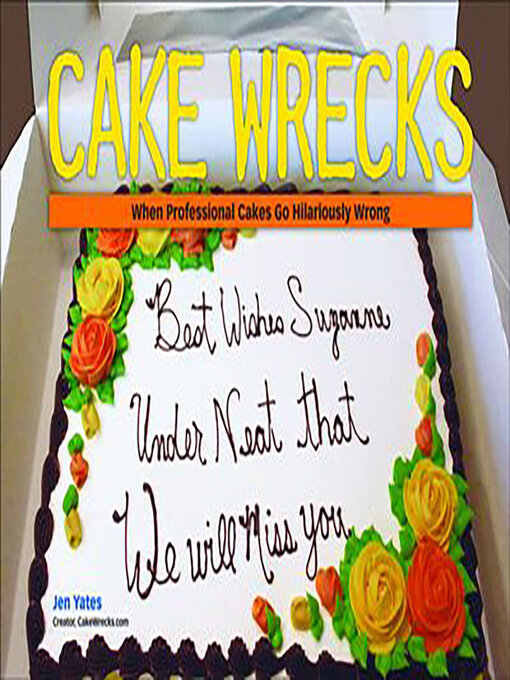 Title details for Cake Wrecks by Jen Yates - Available